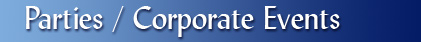Parties / Corporate Events